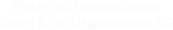 Wohn- und Gewerbebauten GmbH & Co. Liegenschaften KG